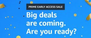 A poster on prime early access sale big deals are coming